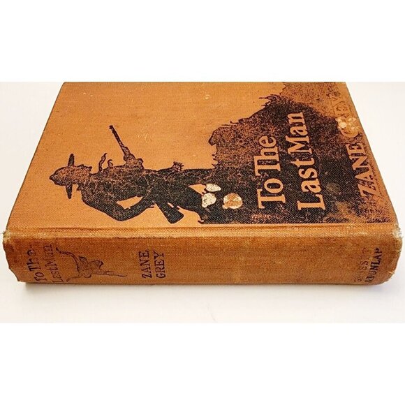 1923 To The Last Man Zane Grey Illustrated Movie Edition Western Vintage HC WHBS - Picture 4 of 4